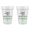Foam Cup 10-Pack - Never Lost A Tailgate