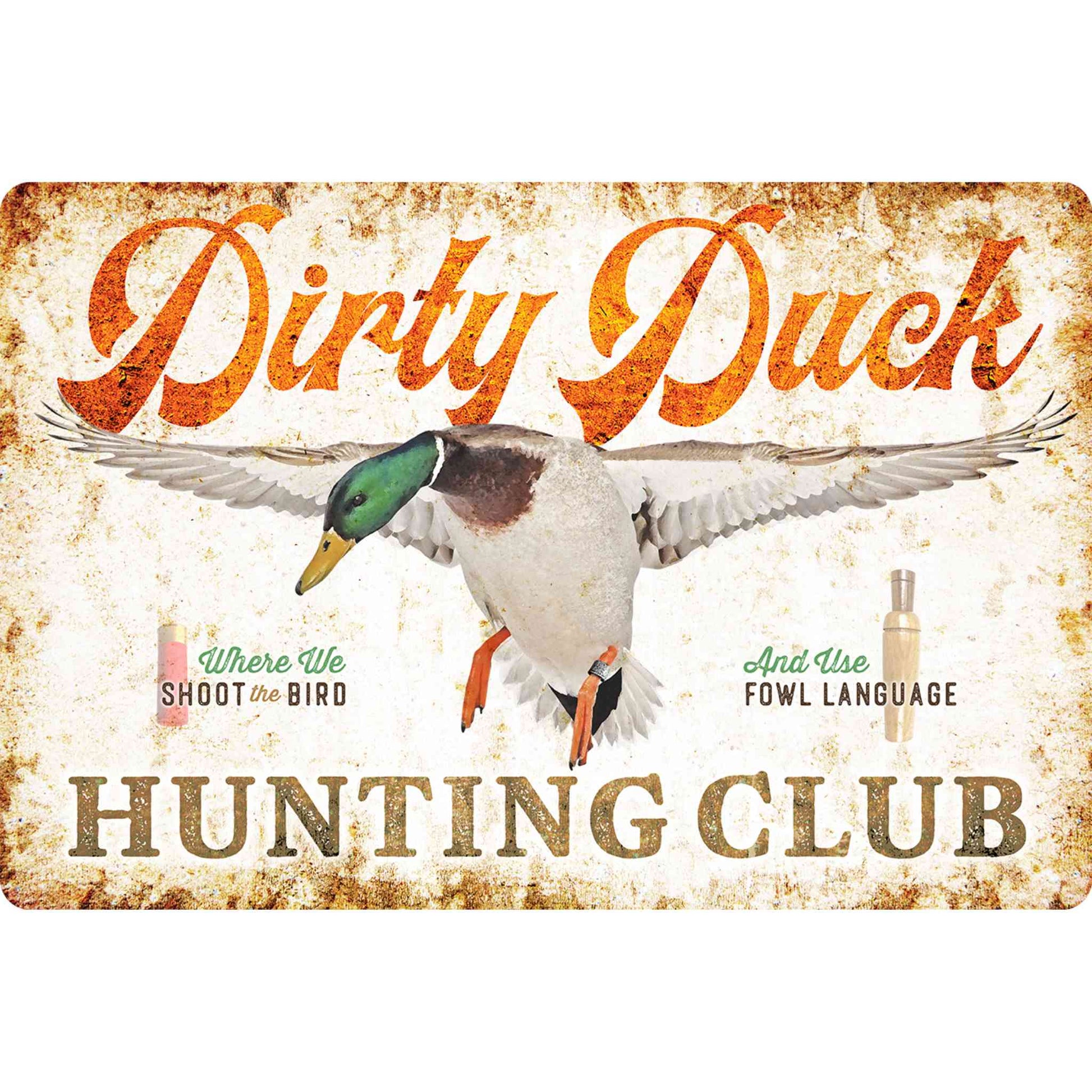 Dirty Duck Hunting Club vintage metal sign featuring mallard duck with orange script lettering