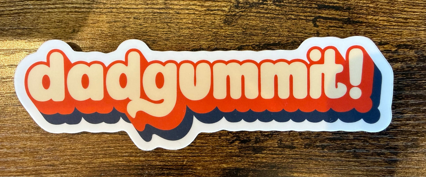 Dadgummit Sticker
