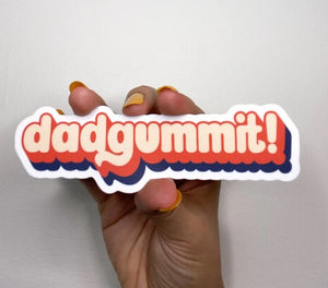 Dadgummit Sticker